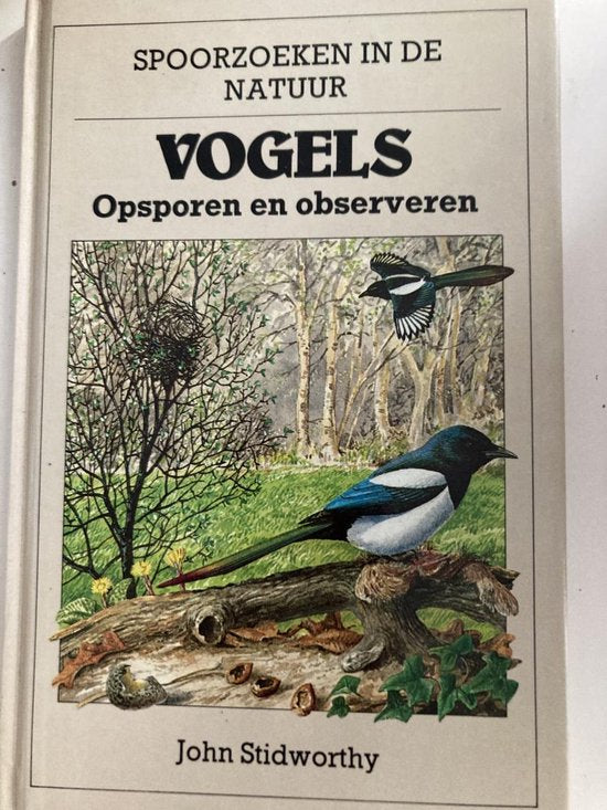 Vogels: opsporen en observeren - John Stidworthy, Lionel Bender