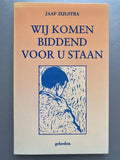 Wij komen biddend voor u staan - Jaap Zijlstra