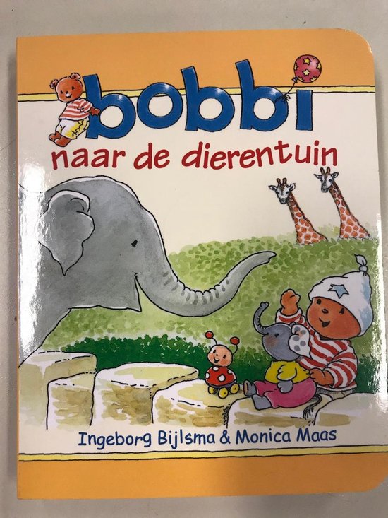 Bobbi naar de dierentuin - Ingeborg Bijlsma & Monica Maas