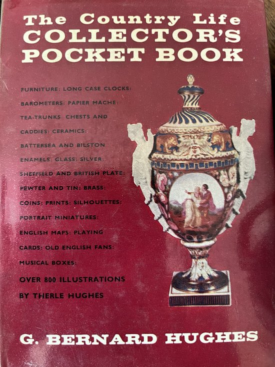 The Country Life Collector's Pocket Book, - G. Bernard Hughes, Therle Hughes