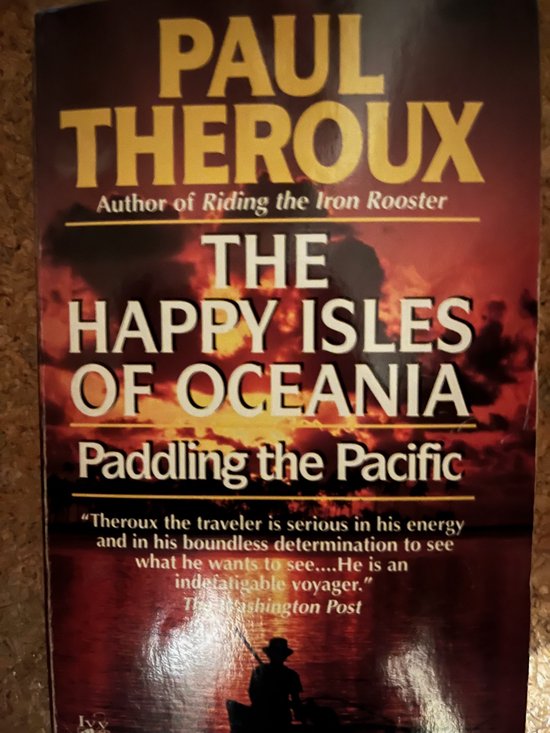 The happy isles of Oceania - Paul Theroux