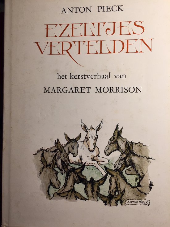 Ezeltjes vertelden - Anton Pieck (illustraties), Margaret Morrison (tekst)