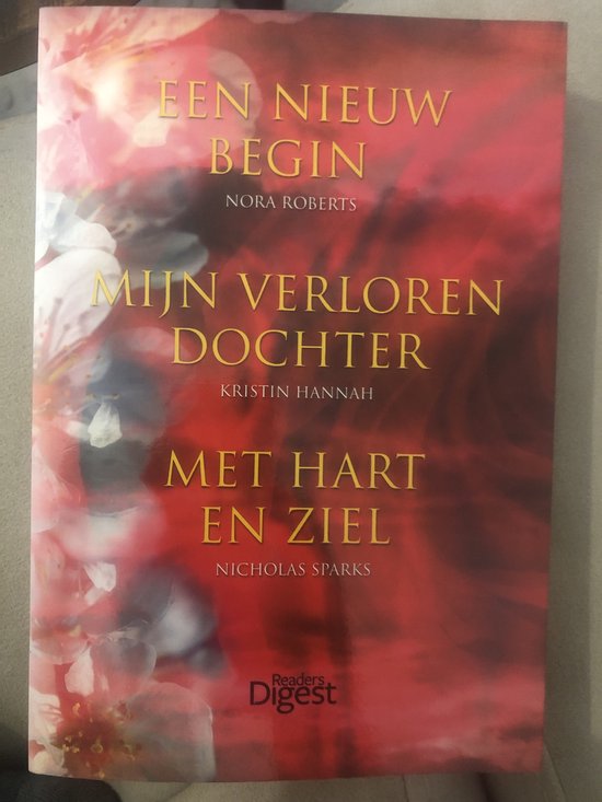 Een nieuw begin / Mijn verloren dochter / Met hart en ziel - Nora Roberts, Kristin Hannah
