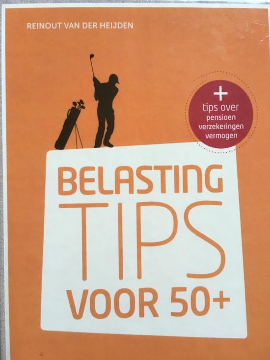Belastingtips voor 50+ - Reinout van der Heijden