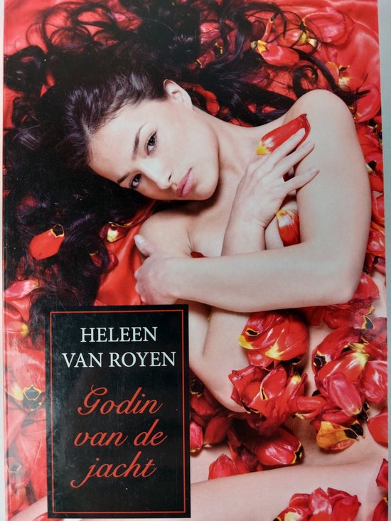 Godin van de jacht - Heleen van Royen, H. van Royen