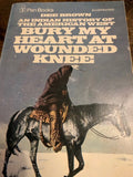 Bury my heart at Wounded Knee - Dee Brown