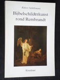 Bijbelschilderkunst rond Rembrandt - Robert Schillemans, H.L.M. Defoer