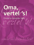 Oma vertel 's ! - Elma van Vliet