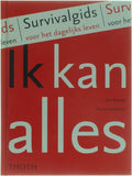 Ik Kan Alles: Survivalgids voor het dagelijks leven - Rob Biersma, Warna Oosterbaan