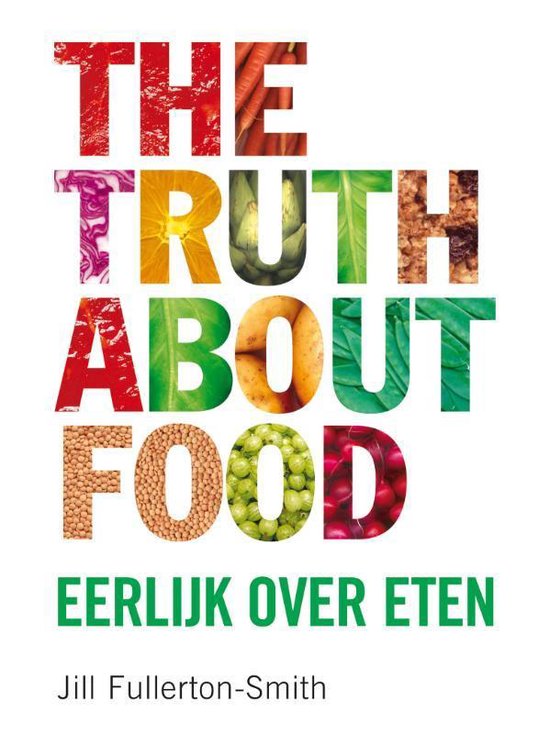 The truth about food - Jill Fullerton - Smith