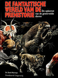 De fantastische wereld van de prehistorie - David Norman, Jos Liefrink