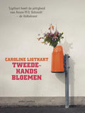Tweedehands bloemen - Caroline Ligthart