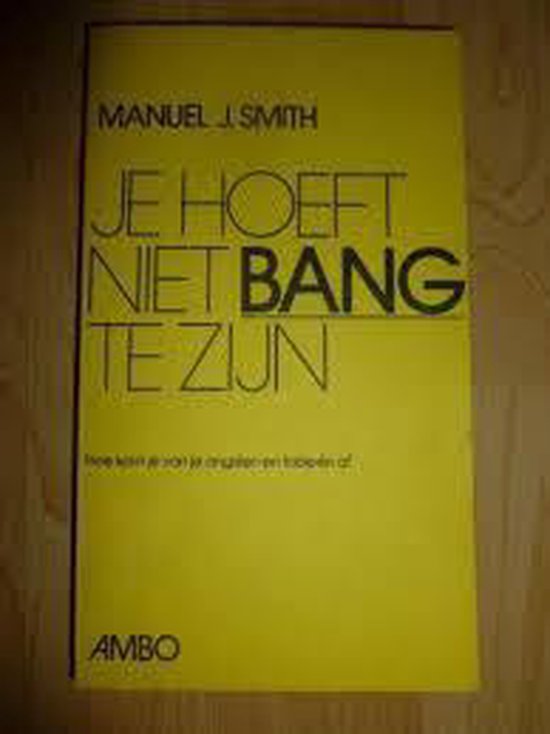 Je hoeft niet bang te zyn - M.J. Smith, C. Hendriks
