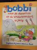 Bobbi naar de dierentuin , Op de kinderboerderij , is jarig - 3 Verhalen