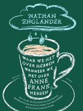 Waar we het over hebben wanneer we het over Anne Frank hebben - Nathan Englander