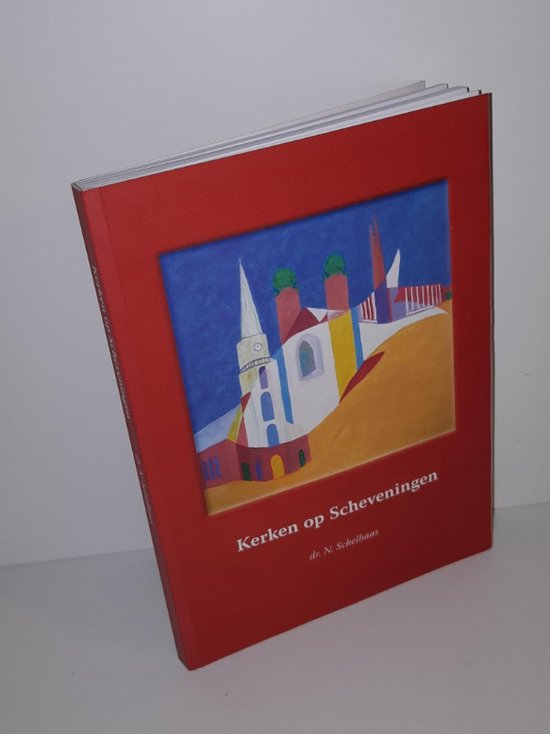 Kerken op Scheveningen - N. Schelhaas