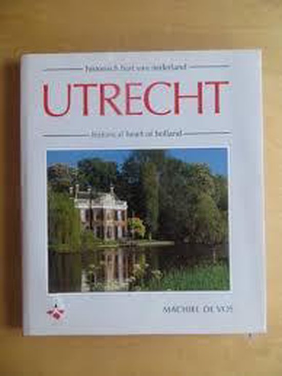 Utrecht. historisch hart van Nederland - Machiel de Vos, Jasper Enklaar