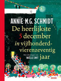 De heerlijkste 5 december in vijfhonderdvierenzeventig jaar - Annie M.G. Schmidt, Noelle Smit