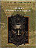 Afrika's verdwenen rijken - Jan van Gestel