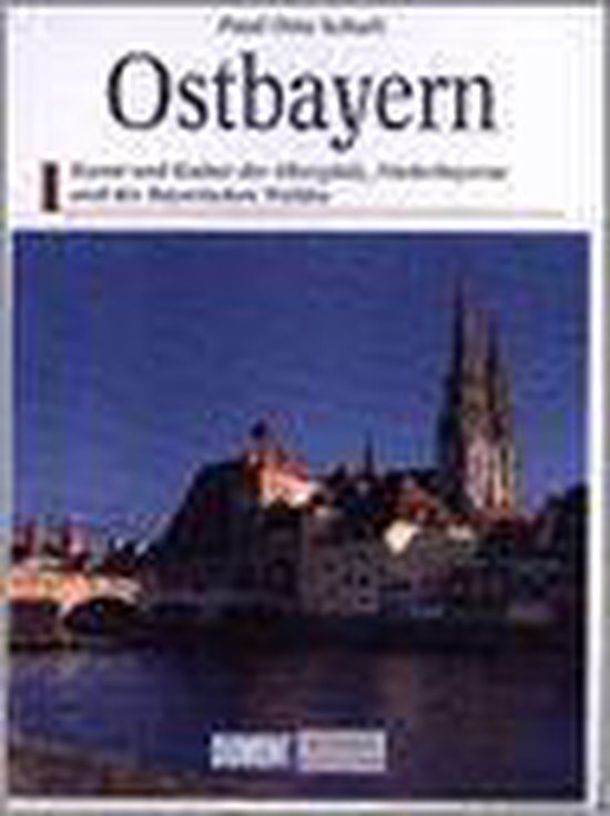 DuMont Kunst - Reiseführer Ostbayern - Paul Otto Schulz