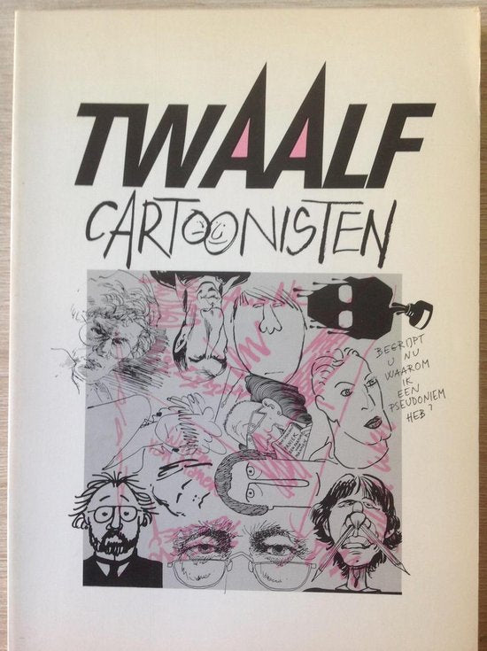 Twaalf cartoonisten - Anone en 11 anderen., J. Collignon