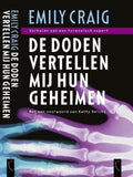 De Doden Vertellen Mij Hun Geheimen - Emily Craig