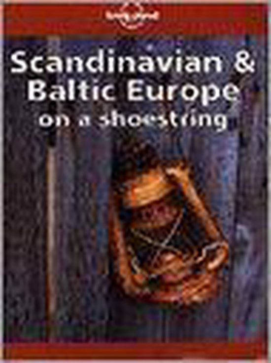Lonely Planet Scandinavia and Baltic Europe on a Shoestring - Glenda Bendure, Graeme Cornwallis
