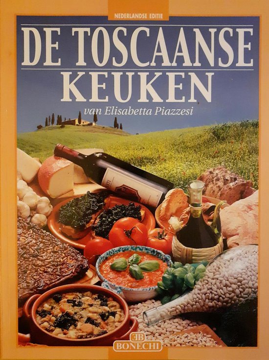 De Toscaanse Keuken - Elisabetta Piazzesi