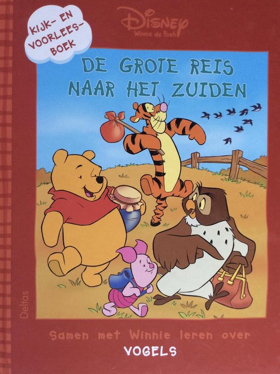 Winnie de Poeh kijk - en voorleesboek : de grote reis naar het Zuiden - Disney