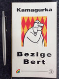 Bezige Bert - Kamagurka