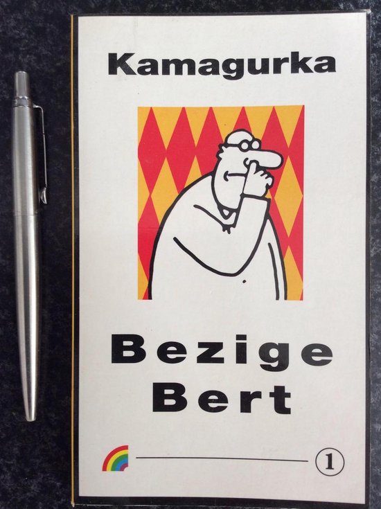 Bezige Bert - Kamagurka
