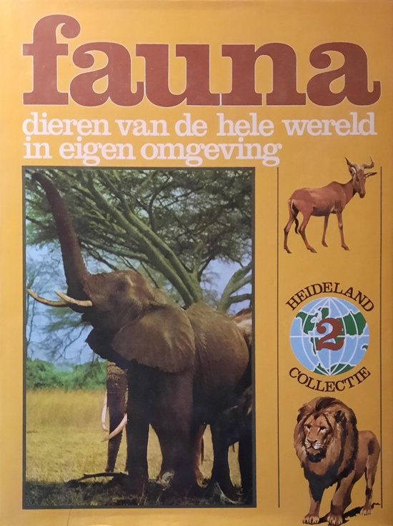 Fauna: dieren van de hele wereld in eigen omgeving - deel 2 - Félix Rodríguez de la Fuente, Henri Pieter Rensenbrink