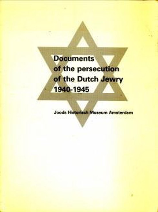Documents persecution dutch jewry 1940 - 1945
