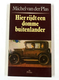 Hier rijdt een domme buitenlander - Plas