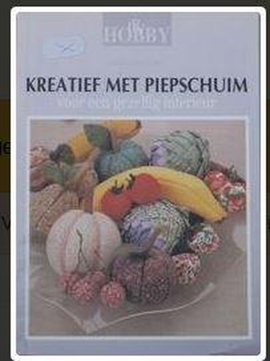 Kreatief met piepschuim - Margriet Kors