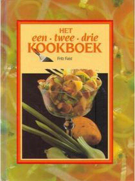 Een twee drie kookboek - Fritz Faist