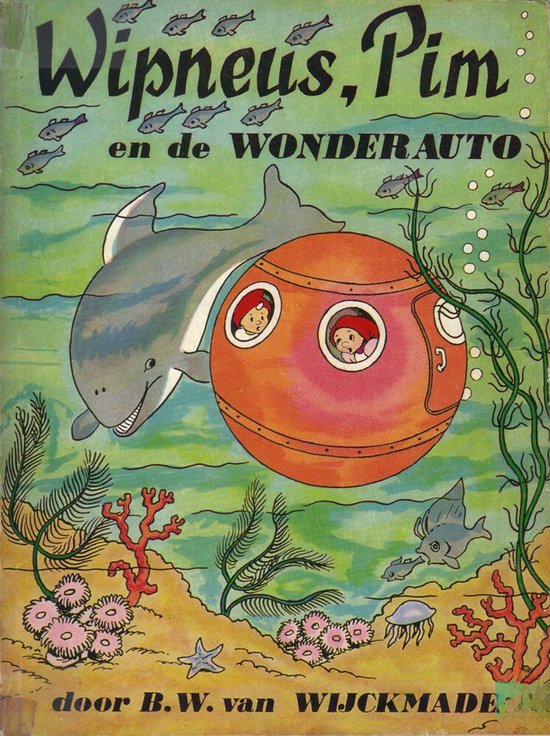 Wipneus En Pim En De Wonderauto - B.W. van Wĳckmade
