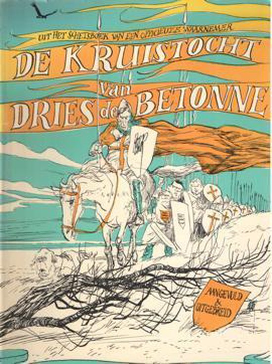 Kruistocht van dries de betonne - Straaten, Peter van Straaten