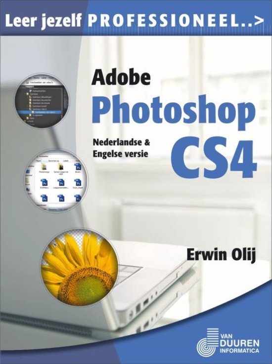 Leer Jezelf Professioneel Adobe Photoshop Cs4 - Erwin Olij