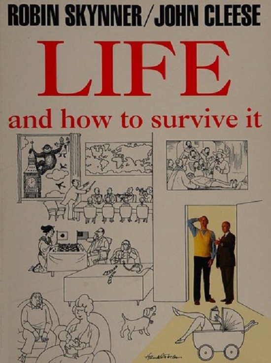 LIFE AND HOW TO SURVIVE IT - Robin Skynner / John Cleese