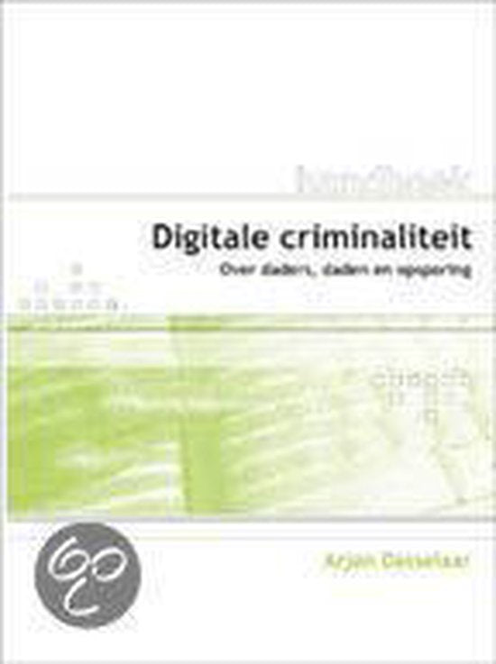Handboek Digitale Criminaliteit - Arjan Dasselaar