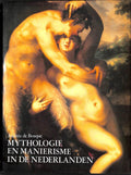 Mythologie en maniërisme in de Nederlanden - AndrÉE de Bosque