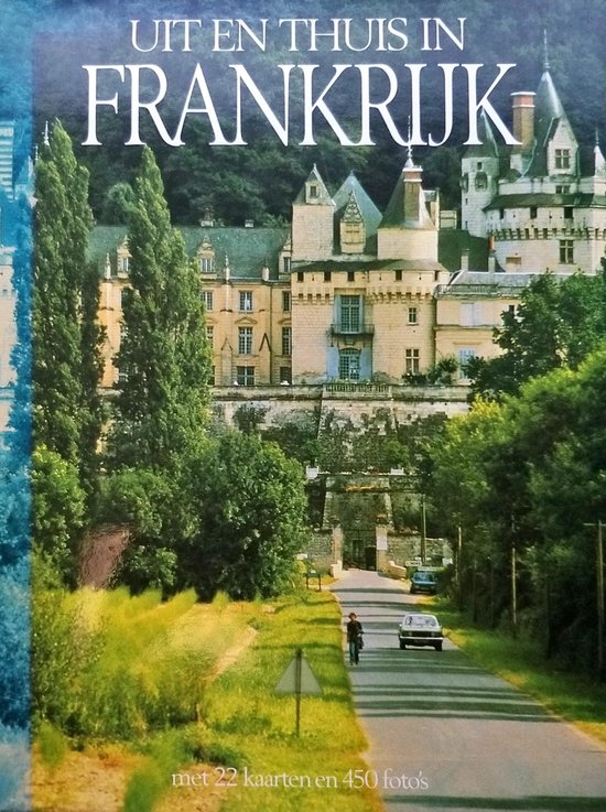 Uit en Thuis in Frankrijk - John Ardagh, Tim Albert