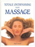 Totale ontspanning door massage - Nitya Lacroix, Judith Bossert