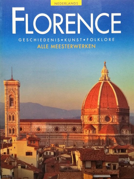 Florence - Geschiedenis - Kunst - Folklore - Riccardo Nesti