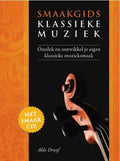 Smaakgids Klassieke Muziek + Cd - Aldo Druyf