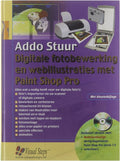 Digitale Fotobewerking En Webillustraties Met Paint Shop Pro + Cd - Rom - Addo Stuur