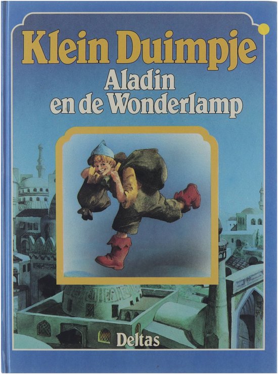 Klein Duimpje ; Aladin en de wonderlamp - Ingrid Nijkerk, Ronald Heuninck