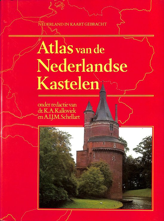 Atlas van de nederlandse kastelen - K.A. Kalkwiek, H.P.H. Jansen