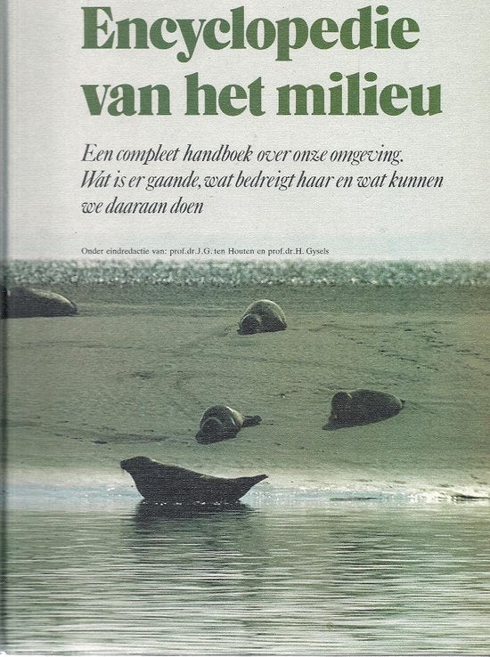Oosthoek encyclopedie van het milieu - Johan Gerard ten Houten, H. Gysels